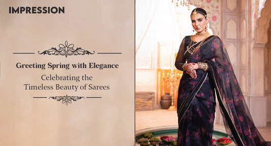 Greeting Spring with Elegance: Celebrating the Timeless Beauty of Sarees