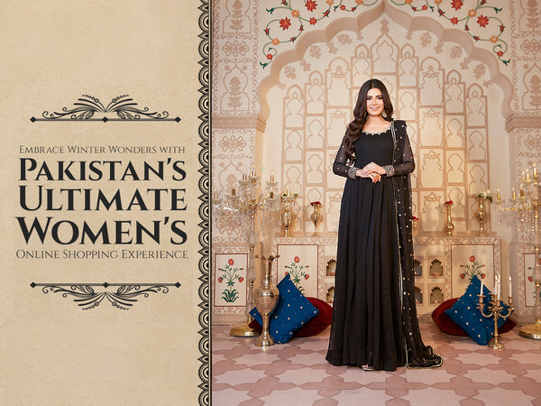 Embrace Winter Wonders with Pakistan's Ultimate Women's Online Shopping Experience